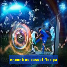 encontros casual floripa